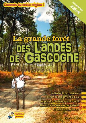 La grande forêt des Landes de Gascogne (extrait) Éditions Milathéa