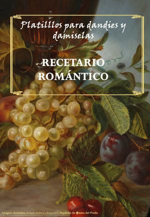 Recetario romántico. Platillos para dandies y damiselas