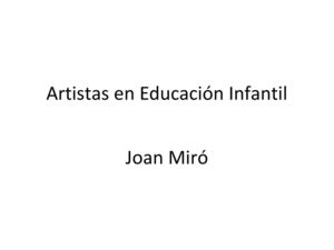 Artistas en Educación Infantil(Joan Miró)