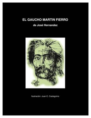 El Gaucho Martin Fierro - José Hernandez