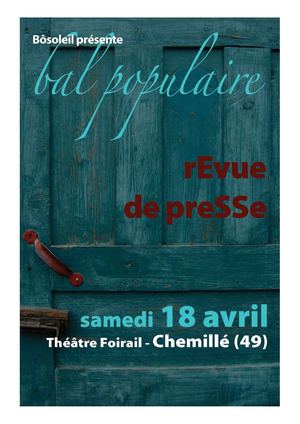 Revue de presse Bal Populaire #1