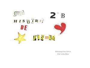 Uma História de Pasmar - 2º B