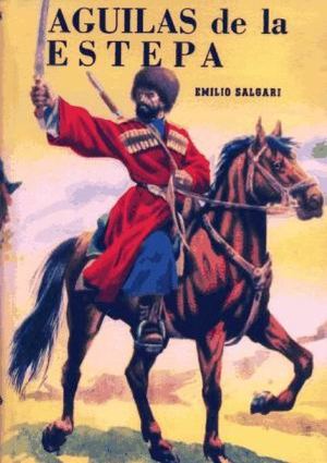 Aguilas de la estepa - Emilio Salgari