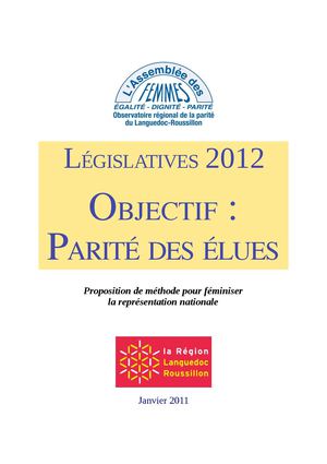 LÉGISLATIVES 2012 OBJECTIF : PARITÉ DES ÉLUES Janvier 2011