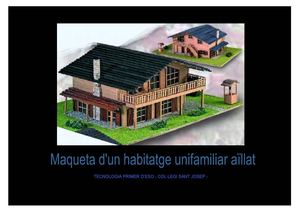MAQUETA  HABITATGE UNIFAMILIAR AÏLLAT