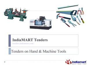 Hand & Machine Tools Tenders at Tenders.Indiamart.com