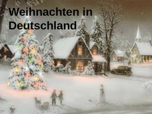 Презентация по проекту "Weihnachten in Deutschland", подготовленная учащимися, 