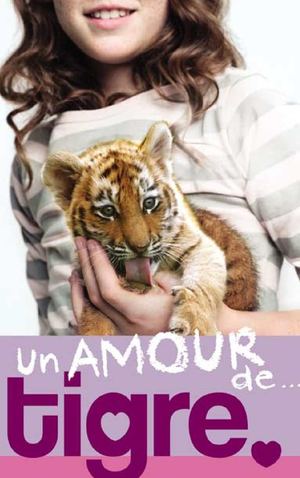 Un amour de... Tigre