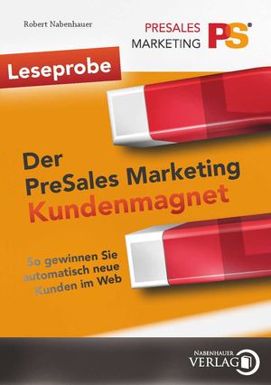 Leseprobe Der PreSales Marketing Kundenmagnet