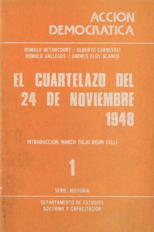 El Cuartelazo del 24 de Noviembre 1948