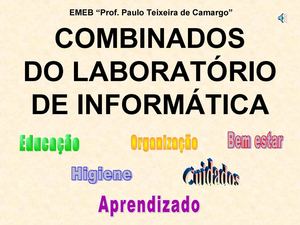 Combinados do laboratório de Informática