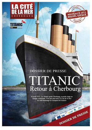 Dossier de presse : Titanic, Retour à Cherbourg