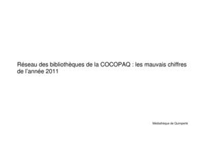 réseau des bibliothèques de la cocopaq : les mauvais chiffres 2011