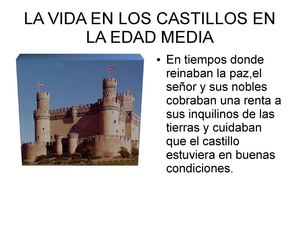 LA ÉPOCA MEDIEVAL Y LA VIDA EN LOS CASTILLOS