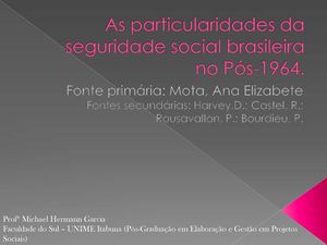 CONTINUAÇÃO DA AULA SOBRE SEGURIDADE SOCIAL BRASILEIRA...