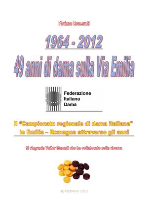 1964 - 2012 "49 anni di dama sulla Via Emilia"