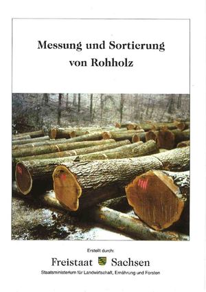 Messung_und-Sortierung_von_Rohholz_Freistaat Sachsen