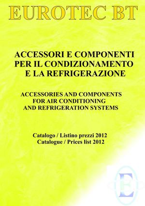 Accessori e componenti per la climatizzazione e refrigerazione catalogo 2012