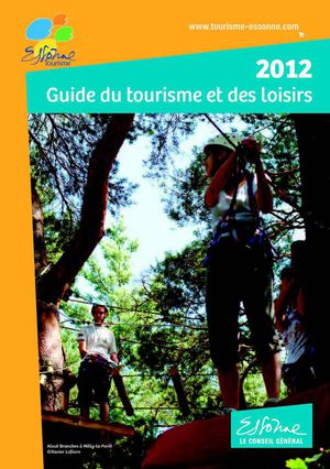 Le guide du tourisme et des loisirs de l'Essonne - 2012