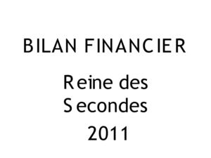 Bilan Financier de la Reine des Secondes 2011