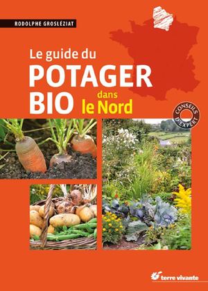Le guide du jardin bio dans le Nord