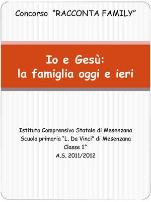 Io e Gesù: la famiglia ieri e oggi