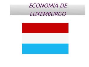 ECONOMIA LUXEMBURGO