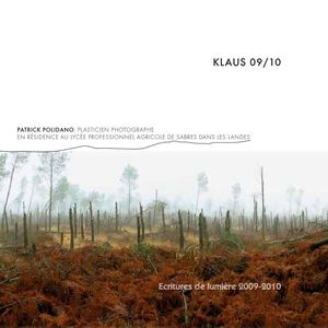 Klaus 09/10 - Patrick Polidano, plasticien photographe en résidence au Lycée Professionnel Agricole de Sabres dans les Landes - Ecritures de Lumière 2009-2010