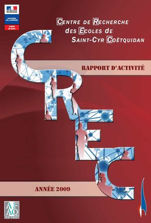 Centre de Recherche des Écoles de Saint-Cyr Coëtquidan : Rapport d'activité 2009.