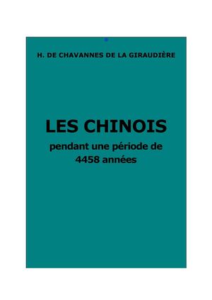 Chavannes, H. de : Les Chinois pendant une période de 4458 années