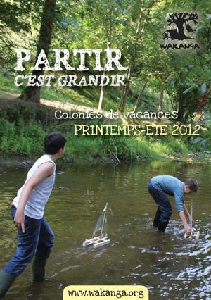 Colonies de vacances printemps-été 2012 - Association Wakanga