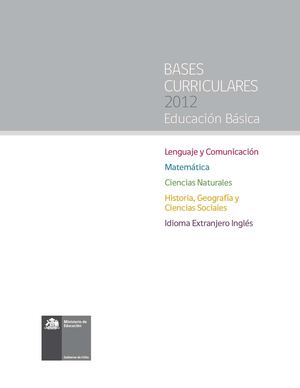  Bases Curriculares de la Educación Básica - Introducción   Año 2012