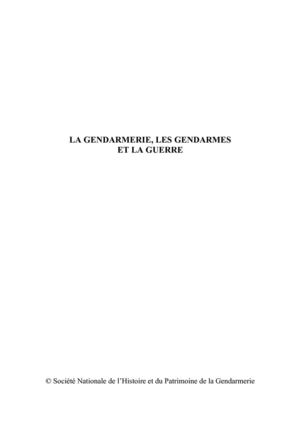 LA GENDARMERIE,LES GENDARMES ET LA GUERRE