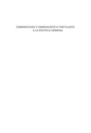 CRIMINOLOGÍA Y CRIMINALÍSTICA VINCULANTE  A LA POLÍTICA CRIMINAL