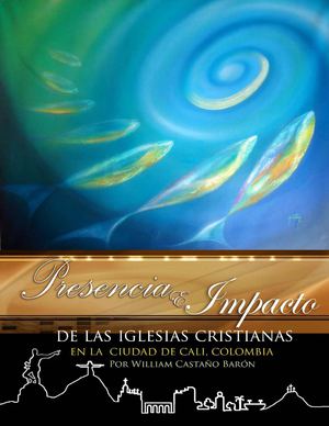 Presencia e Impacto de las iglesias cristianas en Cali