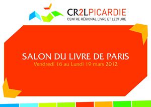 Salon du livre de Paris 2012 - CR2L Picardie