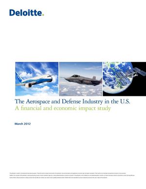 The Aerospace and Defense Industry in the U.S. (A financial and economic impact study)