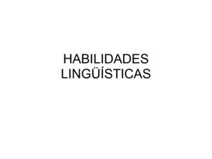 HABILIDADES LINGÜÍSTICAS