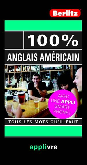 100% Américain - Tous les mots qu'il faut - Guide de conversation et méthode de langue (extraits) - Berlitz éditions