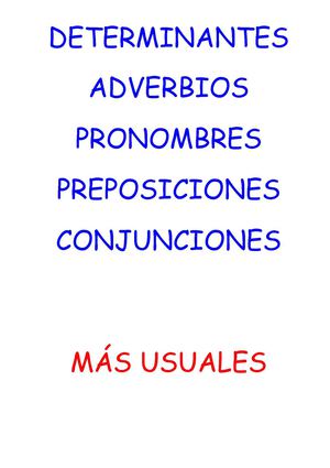 determinantes, adverbios, conjunciones, preposiciones, pronombres