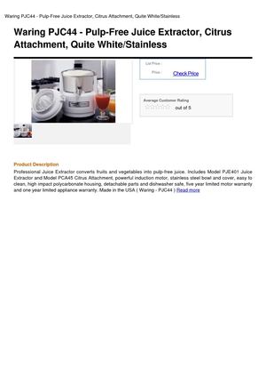 Waring PJC44 - Pulp-Free Juice Extractor, Citrus Attachment, Quite White Stainless