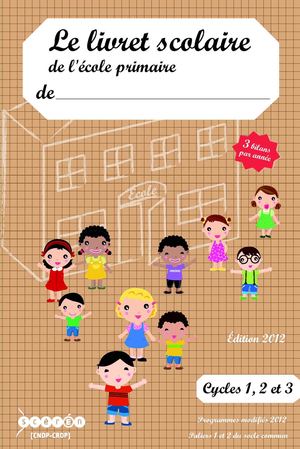 Le livret scolaire de l'école primaire - 3 bilans
