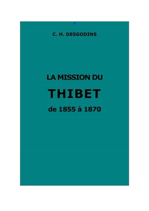 Desgodins, C. H. : La mission du Thibet de 1855 à 1870