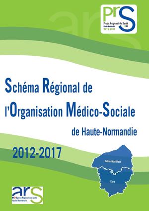 Schéma Régional de l’Organisation Médico-Sociale Haute-Normandie définitif