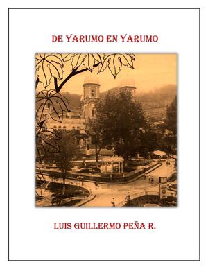 De Yarumo en Yarumo. Obra de Luis Guillermo Peña R. 