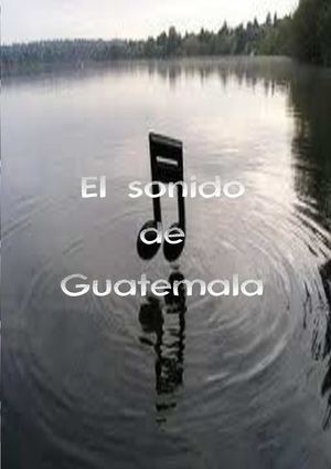 el sonido de guatemala