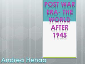 POST WAR ERA - THE WORLD AFTER 1945