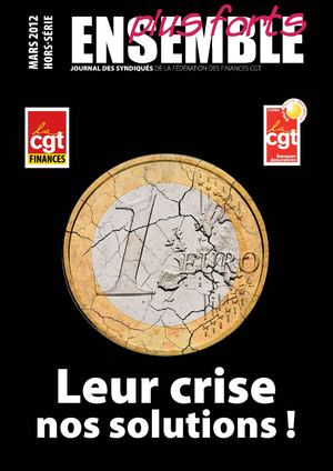 Les fédérations Finances ainsi que Banques et Assurances ont co-élaboré un journal intitulé :"Leur crise nos solutions !"