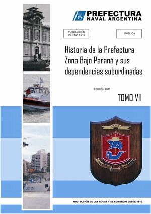 Historia de la Prefectura de Zona Bajo Paraná y sus Dependencias Subordinadas Parte I