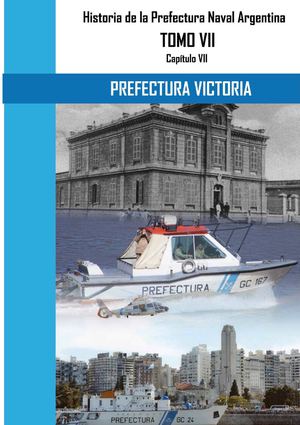 Historia de la Prefectura de Zona Bajo Paraná y sus Dependencias Subordinadas Parte III